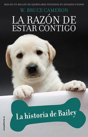 LA RAZÓN DE ESTAR CONTIGO.LA HISTORIA DE BAILEY | 9788417771218 | CAMERON,W.BRUCE | Libreria Geli - Librería Online de Girona - Comprar libros en catalán y castellano