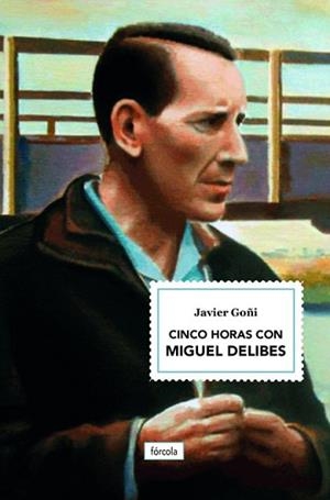 CINCO HORAS CON MIGUEL DELIBES | 9788417425562 | GOÑI,JAVIER | Llibreria Geli - Llibreria Online de Girona - Comprar llibres en català i castellà