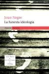 LA FUNESTA IDEOLOGIA (PREMI JUST M. CASERO 2004) | 9788497870849 | NEGRE,JOAN | Llibreria Geli - Llibreria Online de Girona - Comprar llibres en català i castellà