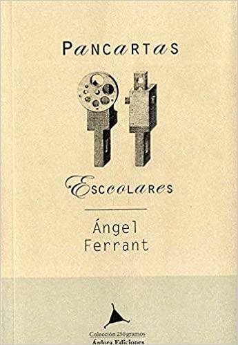 PANCARTAS ESCOLARES | 9788488020703 | FERRANT,ÁNGEL | Libreria Geli - Librería Online de Girona - Comprar libros en catalán y castellano