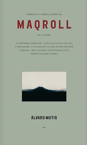 EMPRESAS Y TRIBULACIONES DE MAQROLL EL GAVIERO | 9788417975098 | MUTIS,ÁLVARO | Libreria Geli - Librería Online de Girona - Comprar libros en catalán y castellano