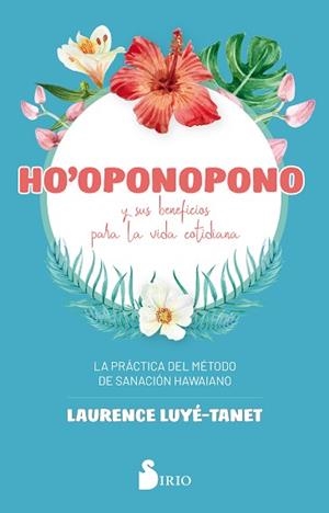 HO'OPONOPONO Y SUS BENEFICIOS PARA LA VIDA COTIDIANA | 9788418000065 | LUYÉ-TANET,LAURENCE | Libreria Geli - Librería Online de Girona - Comprar libros en catalán y castellano