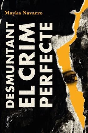 DESMUNTANT EL CRIM PERFECTE | 9788466426039 | NAVARRO,MAYKA | Llibreria Geli - Llibreria Online de Girona - Comprar llibres en català i castellà