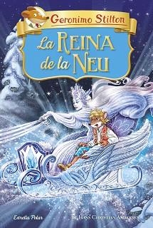 LA REINA DE LA NEU | 9788491379782 | STILTON,GERONIMO | Libreria Geli - Librería Online de Girona - Comprar libros en catalán y castellano