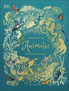 ANTOLOGÍA DE ANIMALES EXTRAORDINARIOS | 9780241414736 | Libreria Geli - Librería Online de Girona - Comprar libros en catalán y castellano