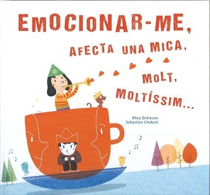 EMOCIONAR-ME,AFECTA UNA MICA,MOLT,MOLTÍSSIM | 9788417303372 | DUFRESNE,RHÉA | Libreria Geli - Librería Online de Girona - Comprar libros en catalán y castellano