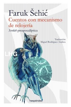 CUENTOS CON MECANISMO DE RELOJERÍA | 9788417118624 | ŠEHIC,FARUK | Llibreria Geli - Llibreria Online de Girona - Comprar llibres en català i castellà