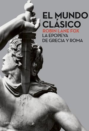 EL MUNDO CLÁSICO.LA EPOPEYA DE GRECIA Y ROMA | 9788491991823 | FOX,ROBIN LANE | Libreria Geli - Librería Online de Girona - Comprar libros en catalán y castellano