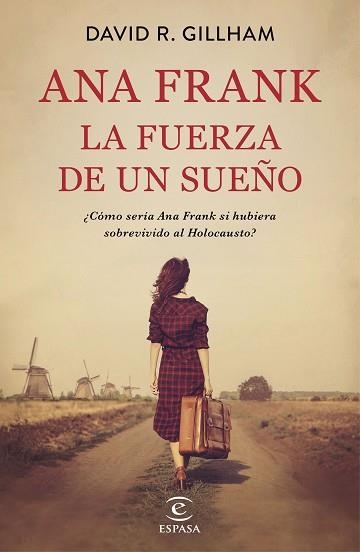ANA FRANK.LA FUERZA DE UN SUEÑO | 9788467058413 | GILLHAM,DAVID R. | Llibreria Geli - Llibreria Online de Girona - Comprar llibres en català i castellà
