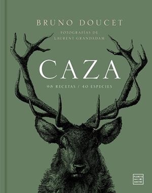CAZA.98 RECETAS/40 ESPECIES | 9788408214120 | DOUCET,BRUNO | Libreria Geli - Librería Online de Girona - Comprar libros en catalán y castellano