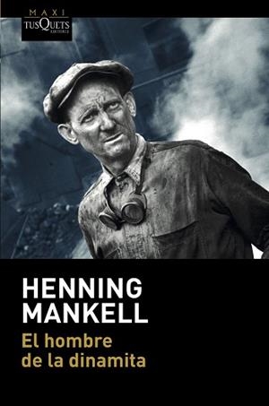 EL HOMBRE DE LA DINAMITA | 9788490667705 | MANKELL,HENNING | Llibreria Geli - Llibreria Online de Girona - Comprar llibres en català i castellà