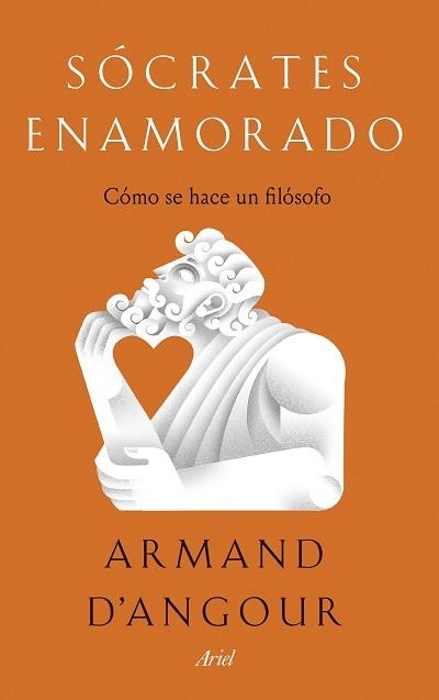 SÓCRATES ENAMORADO.CÓMO SE HACE UN FILÓSOFO | 9788434431607 | D'ANGOUR,ARMAND | Libreria Geli - Librería Online de Girona - Comprar libros en catalán y castellano
