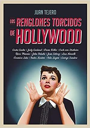 LOS RENGLONES TORCIDOS DE HOLLYWOOD | 9788412094749 | TEJERO,JUAN | Libreria Geli - Librería Online de Girona - Comprar libros en catalán y castellano