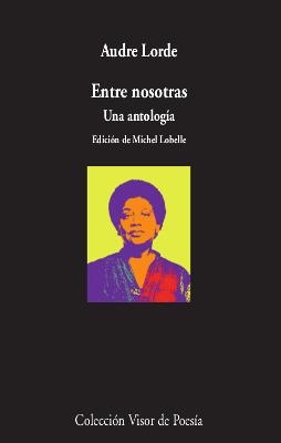 ENTRE NOSOTRAS.UNA ANTOLOGÍA | 9788498953916 | LORDE, AUDRE | Llibreria Geli - Llibreria Online de Girona - Comprar llibres en català i castellà