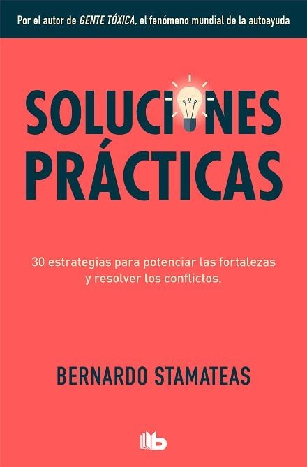 SOLUCIONES PRÁCTICAS.30 ESTRATEGIAS PARA POTENCIAR MIS FORTALEZAS Y RESOLVER LOS CONFLICTOS | 9788413141091 | STAMATEAS,BERNARDO | Llibreria Geli - Llibreria Online de Girona - Comprar llibres en català i castellà
