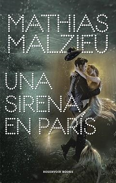 UNA SIRENA EN PARÍS | 9788417910112 | MALZIEU,MATHIAS | Llibreria Geli - Llibreria Online de Girona - Comprar llibres en català i castellà