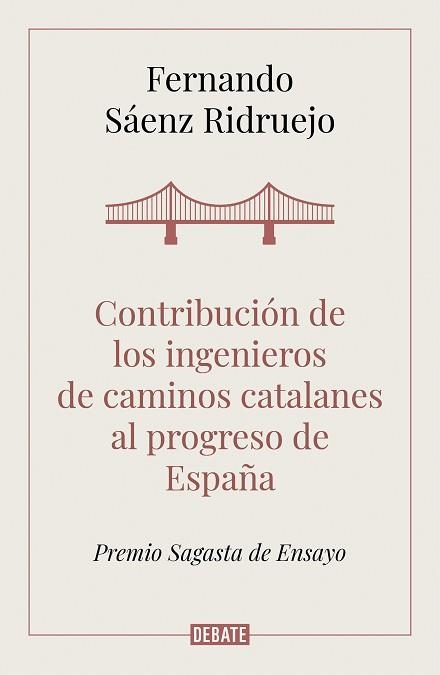 CONTRIBUCIÓN DE LOS INGENIEROS DE CAMINOS CATALANES AL PROGRESO DE ESPAÑA | 9788418006050 | SÁENZ RIDRUEJO,FERNANDO | Llibreria Geli - Llibreria Online de Girona - Comprar llibres en català i castellà