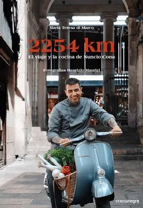 2254 KM.EL VIAJE Y LA COCINA DE NUNCIO CONA | 9788418022234 | DI MARCO,MARIA TERESA | Libreria Geli - Librería Online de Girona - Comprar libros en catalán y castellano