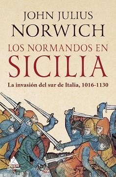 LOS NORMANDOS EN SICILIA.LA INVASIÓN DEL SUR DE ITALIA,1016-1130 | 9788417743444 | NORWICH,JOHN JULIUS | Llibreria Geli - Llibreria Online de Girona - Comprar llibres en català i castellà