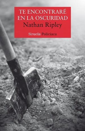 TE ENCONTRARÉ EN LA OSCURIDAD | 9788417860172 | RIPLEY,NATHAN | Llibreria Geli - Llibreria Online de Girona - Comprar llibres en català i castellà