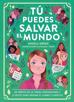 TÚ PUEDES SALVAR EL MUNDO | 9788417761912 | GREEN,ANGELA | Llibreria Geli - Llibreria Online de Girona - Comprar llibres en català i castellà