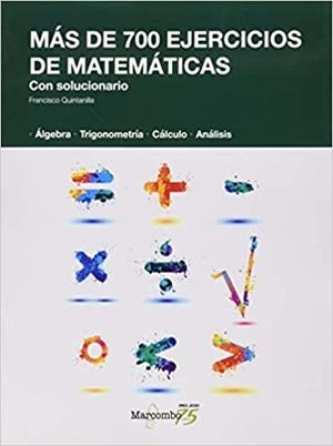 MÁS DE 700 EJERCICIOS DE MATEMÁTICAS(CON SOLUCIONARIO) | 9788426726155 | QUINTANILLA MUÑOZ,FRANCISCO | Llibreria Geli - Llibreria Online de Girona - Comprar llibres en català i castellà
