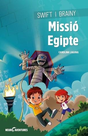 SWIFT I BRAINY.MISSIÓ EGIPTE | 9788426728111 | LAGUNA,CAROLINA/ALDAZ,DIEGO | Llibreria Geli - Llibreria Online de Girona - Comprar llibres en català i castellà