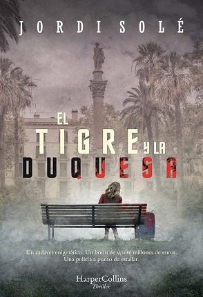 EL TIGRE Y LA DUQUESA | 9788491394358 | SOLÉ,JORDI | Llibreria Geli - Llibreria Online de Girona - Comprar llibres en català i castellà