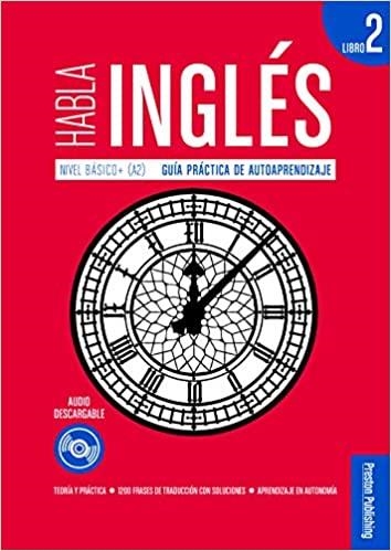 HABLA INGLÉS.NIVEL BÁSICO+(A2) GUÍA PRÁCTICA DE AUTOAPRENDIZAJE | 9788366384217 | Llibreria Geli - Llibreria Online de Girona - Comprar llibres en català i castellà