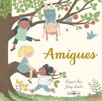 AMIGUES | 9788417708610 | ACE,LAUREN/LØVLIE,JENNY | Libreria Geli - Librería Online de Girona - Comprar libros en catalán y castellano