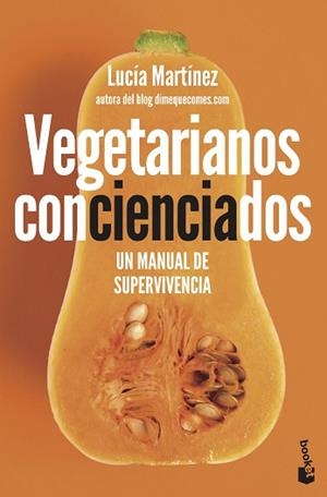VEGETARIANOS CONCIENCIADOS | 9788408222095 | MARTÍNEZ,LUCÍA | Libreria Geli - Librería Online de Girona - Comprar libros en catalán y castellano