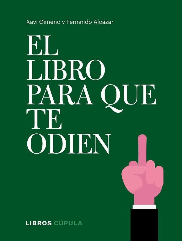 EL LIBRO PARA QUE TE ODIEN | 9788448026714 | GIMENO RONDA,XAVIER/ALCÁZAR ZAMBRANO,FERNANDO | Libreria Geli - Librería Online de Girona - Comprar libros en catalán y castellano