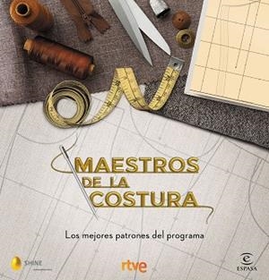 MAESTROS DE LA COSTURA.LOS MEJORES PATRONES DEL PROGRAMA | 9788467058024 | Libreria Geli - Librería Online de Girona - Comprar libros en catalán y castellano