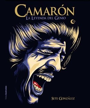 CAMARÓN.LA LEYENDA DEL GENIO | 9788417858568 | GONZÁLEZ,SETE | Llibreria Geli - Llibreria Online de Girona - Comprar llibres en català i castellà