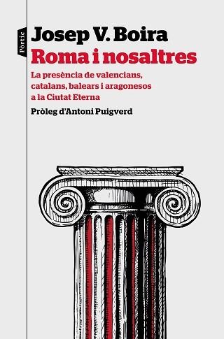 ROMA I NOSALTRES.LA PRESÈNCIA DE VALENCIANS,CATALANS,BALEARS I ARAGONESOS A LA CIUTAT ETERNA | 9788498094589 | BOIRA,JOSEP VICENT | Libreria Geli - Librería Online de Girona - Comprar libros en catalán y castellano