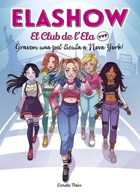 ELASHOW.EL CLUB DE L'ELA TOP 1.GRAVEM UNA PEL·LÍCULA A NOVA YORK! | 9788418134074 | MARTÍNEZ,ELAIA | Libreria Geli - Librería Online de Girona - Comprar libros en catalán y castellano