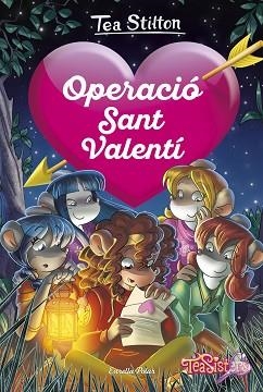 OPERACIÓ SANT VALENTÍ | 9788491379805 | STILTON,TEA | Llibreria Geli - Llibreria Online de Girona - Comprar llibres en català i castellà