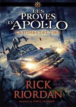 LES PROVES D'APOL·LO-4.LA TOMBA DEL TIRÀ | 9788424665968 | RIORDAN,RICK | Llibreria Geli - Llibreria Online de Girona - Comprar llibres en català i castellà