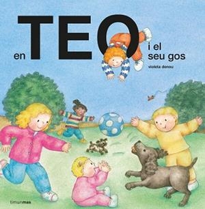 EN TEO I EL SEU GOS | 9788491379348 | DENOU,VIOLETA | Libreria Geli - Librería Online de Girona - Comprar libros en catalán y castellano