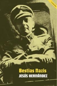 BESTIAS NAZIS.LOS VERDUGOS DE LA SS | 9788415373124 | HERNÁNDEZ,JESÚS | Libreria Geli - Librería Online de Girona - Comprar libros en catalán y castellano