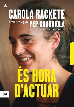ÉS HORA D'ACTUAR | 9788417804251 | RAKETE,CAROLA | Libreria Geli - Librería Online de Girona - Comprar libros en catalán y castellano