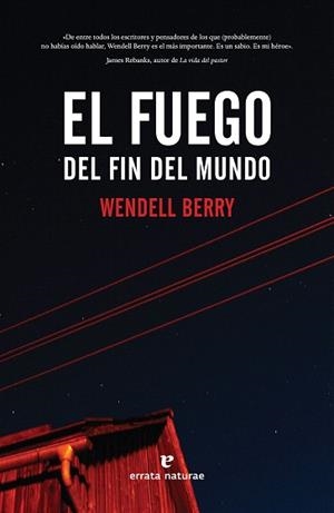 EL FUEGO DEL FIN DEL MUNDO | 9788417800468 | BERRY,WENDELL | Libreria Geli - Librería Online de Girona - Comprar libros en catalán y castellano