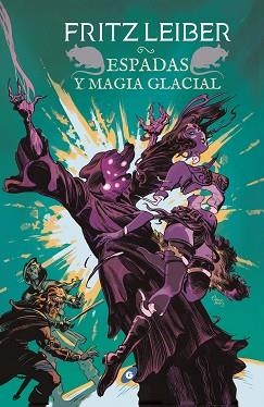 ESPADAS Y MAGIA GLACIAL | 9788417507190 | LEIBER,FRITZ | Libreria Geli - Librería Online de Girona - Comprar libros en catalán y castellano