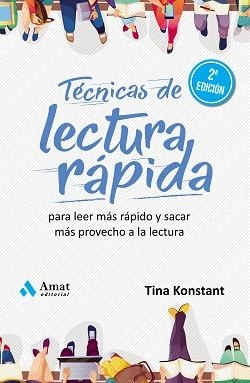 TÉCNICAS DE LECTURA RÁPIDA PARA LEER MÁS RÁPIDO Y SACAR MÁS PROVECHO A LA LECTURA | 9788418114007 | KONSTANT,TINA | Libreria Geli - Librería Online de Girona - Comprar libros en catalán y castellano