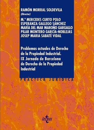 PROBLEMAS ACTUALES DE DERECHO DE LA PROPIEDAD INDUSTRIAL | 9788430978571 | MORRAL SOLDEVILA,RAMÓN/CURTO POLO,MERCEDES/GALLEGO SÁNCHEZ,ESPERANZA/MAROÑO GARGALLO,Mª DEL MAR/ | Libreria Geli - Librería Online de Girona - Comprar libros en catalán y castellano