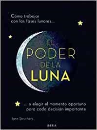 EL PODER DE LA LUNA | 9788470823251 | STRUTHERS,JANE | Llibreria Geli - Llibreria Online de Girona - Comprar llibres en català i castellà