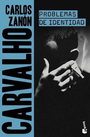 CARVALHO.PROBLEMAS DE IDENTIDAD | 9788408222019 | ZANÓN,CARLOS | Llibreria Geli - Llibreria Online de Girona - Comprar llibres en català i castellà