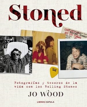 STONED.FOTOGRAFÍAS Y TESOROS DE LA VIDA CON LOS ROLLING STONES | 9788448026066 | WOOD,JO | Libreria Geli - Librería Online de Girona - Comprar libros en catalán y castellano