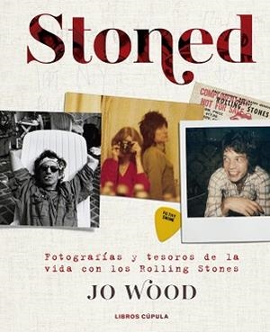 STONED.FOTOGRAFÍAS Y TESOROS DE LA VIDA CON LOS ROLLING STONES | 9788448026066 | WOOD,JO | Llibreria Geli - Llibreria Online de Girona - Comprar llibres en català i castellà