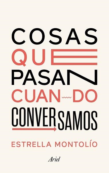 COSAS QUE PASAN CUANDO CONVERSAMOS | 9788434431614 | MONTOLÍO,ESTRELLA | Llibreria Geli - Llibreria Online de Girona - Comprar llibres en català i castellà